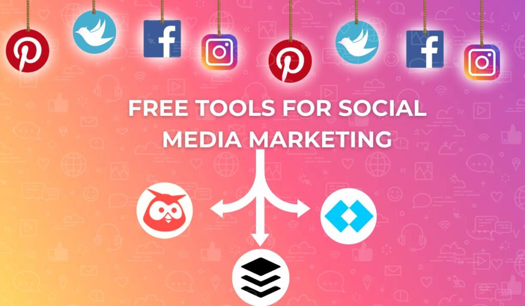 Free Tools for Social Media Marketing