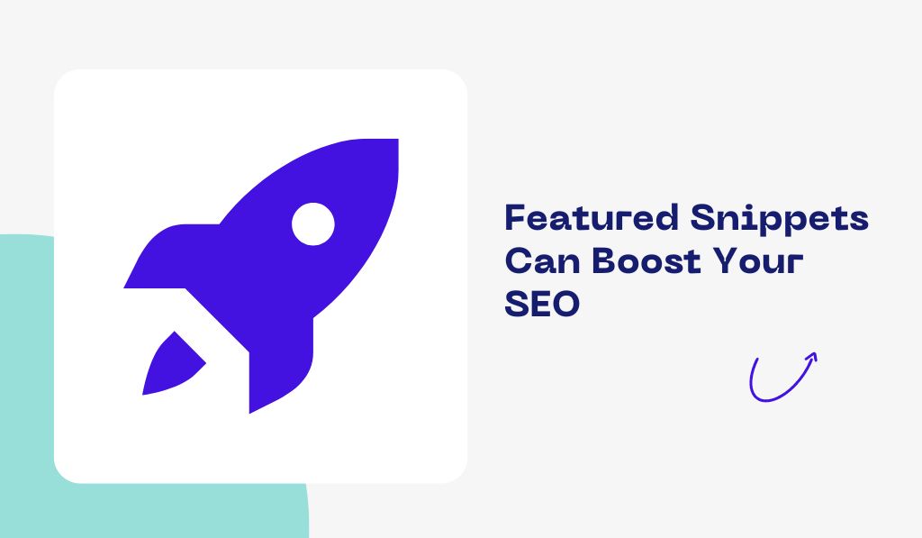 Featured Snippets Can Boost Your SEO