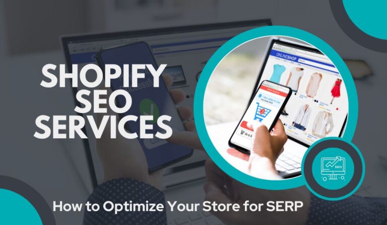 Shopify SEO Services: How to Optimize Your Store for SERP