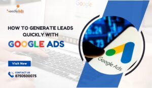 Generate Leads Quickly with Google Ads